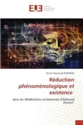 Réduction phénoménologique et existence - Raymond OYENIRAN Dimon