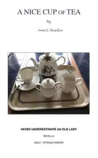 A NICE CUP OF TEA - Anne Edith Reardon