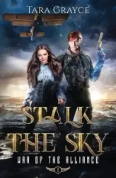 Stalk the Sky - Grayce Tara