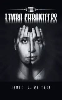 The Limbo Chronicles - Whitmer James L.