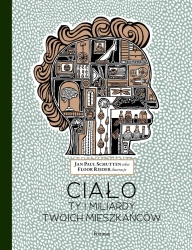 Ciało ty i miliardy twoich mieszkańców - Jan Paul Schutten