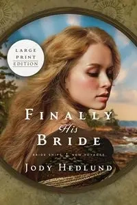 Finally His Bride - Jody Hedlund
