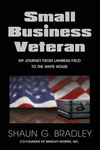 Small Business Veteran - G. Bradley Shaun