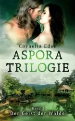 Aspora-Trilogie, Band 2 - Eden Cornelia