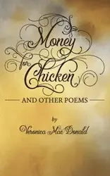 Money for Chicken - Veronica MacDonald