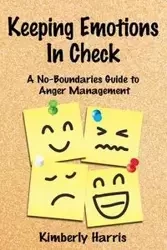Keeping Emotions In Check - Harris Kimberly