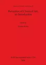 Reception of Classical Art, an Introduction - Kurtz Donna