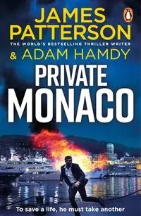 Private Monaco - James Patterson, Adam Hamdy