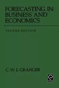 Forecasting in Business and Economics - Granger Clive W. J.