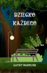 DZIECKO KAŻDEGO - Cathy McGough