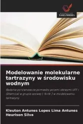 Modelowanie molekularne tartrazyny w środowisku wodnym - Antunes Kleuton Antunes Lopes Lima