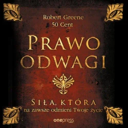 audiobook Prawo odwagi. Siła, która na zawsze odmieni Twoje życie - Robert Greene
