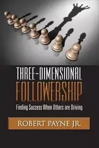 Three-Dimensional Followership - Robert Payne
