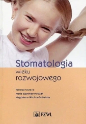 Stomatologia wieku rozwojowego - Szpringer-Nodzak Maria, Wochna-Sobańska Magdalena