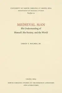 Medieval Man - Holmes Urban T. Jr.