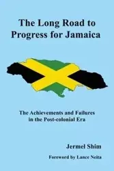 The Long Road to Progress for Jamaica - Shim Jermel