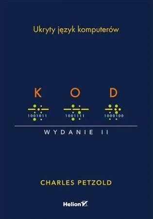 Kod. Ukryty język komputerów w.2 - Charles Petzold
