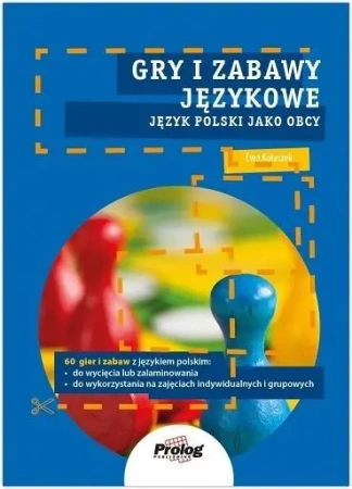 Gry i zabawy językowe. J. polski jako obcy. A0/A1 - Ewa Kołaczek