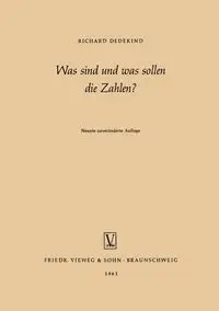 Was Sind Und Was Sollen Die Zahlen? - Richard Dedekind