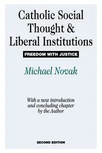 Catholic Social Thought and Liberal Institutions - Mario Bunge
