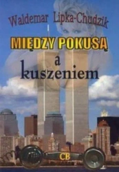Między pokusą a kuszeniem wyd. 2 - Waldemar Lipka-Chudzik