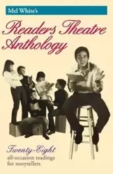 Mel White's Readers Theatre Anthology - Melvin White R