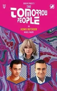 The Tomorrow People - Homo Inferior - Nigel Fairs