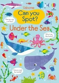 CAN YOU SPOT? UNDER THE SEA