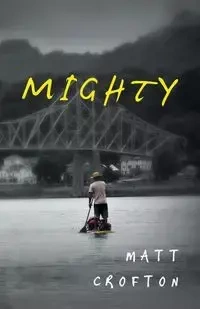 Mighty - Matt Crofton