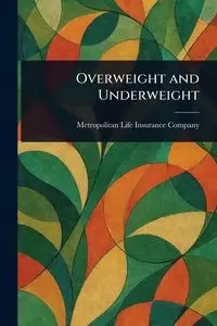 Overweight and Underweight - Company Metropolitan Life Insurance