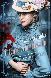 Warszawianka. Od zmierzchu do świtu - Ida Żmiejewska