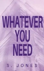 Whatever You Need - Jones S