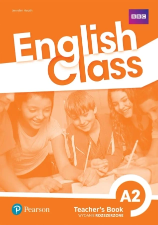 English Class A2. Książka nauczyciela + kod do ActiveTeach. Nowe wydanie - praca zbiorowa