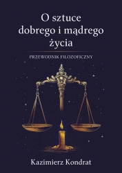 O sztuce dobrego i mądrego życia - Kazimierz Kondrat