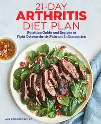 21-Day Arthritis Diet Plan - Ana Reisdorf