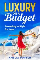 Luxury on a Budget - Porter Amelia
