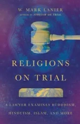 Religions on Trial - Mark Lanier W.