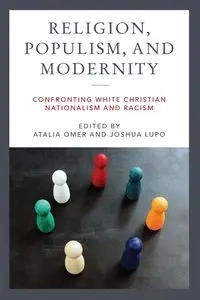 Religion, Populism, and Modernity - Omer Atalia