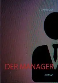 Der Manager - Matuszek J-G