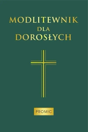 Modlitewnik dla dorosłych (zielony) - praca zbiorowa