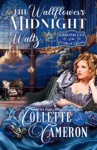 The Wallflower's Midnight Waltz - Cameron Collette