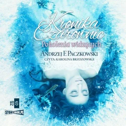 audiobook Kronika czarownic. Tom 1. Pokolenia widzących - Andrzej F. Paczkowski