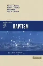 Understanding Four Views on Baptism - Tom J. Nettles