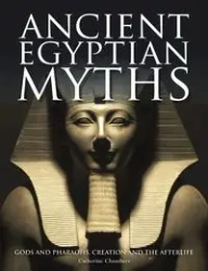 Ancient Egyptian Myths - Catherine Chambers
