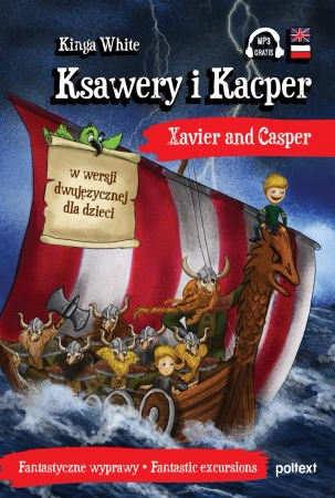 Ksawery i Kacper. Xavier and Casper w wersji dwujęzycznej dla dzieci - Kinga White