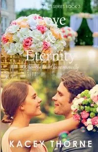 Love and Eternity - Kacey Thorne
