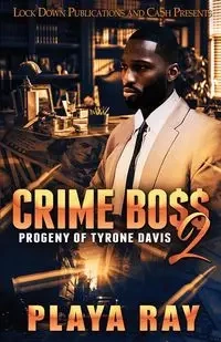 Crime Boss 2 - Ray Playa