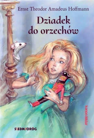 Dziadek do orzechów SIEDMIORÓG - Ernst Theodor Amadeus Hoffmann