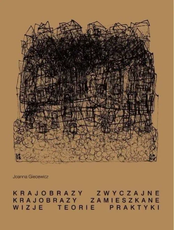 Krajobrazy zwyczajne - Joanna Giecewicz