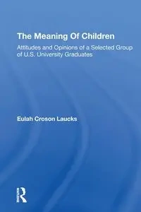 The Meaning Of Children - Eulah Laucks Croson